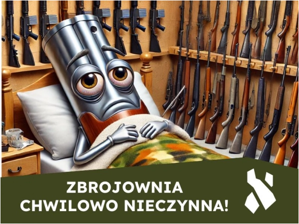 Chwila na przeładowanie… W tym tygodniu zbrojownia nieczynna