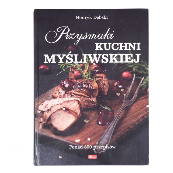 Książka "Przysmaki Kuchni Myśliwskiej"  Henryk Dębski