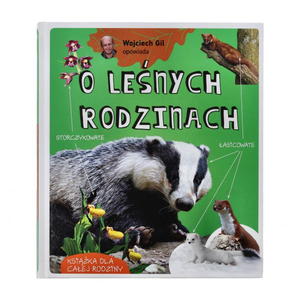 Książka Wojciech Gil opowiada "O leśnych rodzinach"
